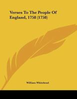 Verses To The People Of England, 1758 0548577811 Book Cover