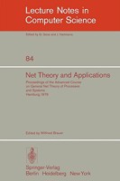 Net Theory and Applications: Proceedings of the Advanced Course on General Net Theory of Processes and Systems, Hamburg, October 8-19, 1979 3540100016 Book Cover