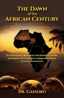 The Dawn of the African Century 9655783294 Book Cover