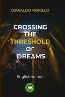Crossing the threshold of dreams B0GW8BYYT7 Book Cover