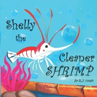 Shelly the Cleaner Shrimp B0CCCJBSWB Book Cover