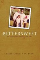 Bittersweet: One Family's Experience in Adopting an Older Child 1626529086 Book Cover