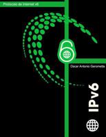 Protocolo de Internet Version 6 (Ipv6): Version 3.1 1546522069 Book Cover