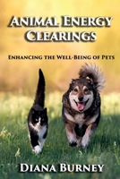Animal Energy Clearings: Enhancing the Well-Being of Pets 1965121500 Book Cover