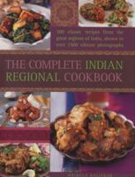 The Complete Indian Regional Cookbook: 300 classic recipes from the great regions of India, shown in over 1500 vibrant photographs 0754827232 Book Cover