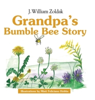 Grandpa's Bumble Bee Story 1088051057 Book Cover