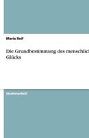 Die Grundbestimmung des menschlichen Gl?cks 3640517350 Book Cover