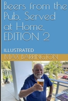 Beers from the Pub, Served at Home, EDITION 2: ILLUSTRATED Australian Home Brew beer B0CTR9213Z Book Cover