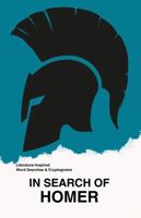 In Search of Homer: Literature-Inspired Word Searches & Cryptograms B0FPX57D5D Book Cover
