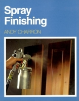 Spray Finishing 1561581143 Book Cover