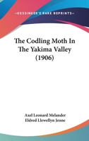 The Codling Moth In The Yakima Valley 1167040848 Book Cover