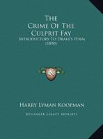 The Crime Of The Culprit Fay: Introductory To Drake's Poem 1015148387 Book Cover