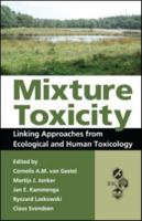 Mixture Toxicity: Linking Approaches from Ecological and Human Toxicology 1439830088 Book Cover