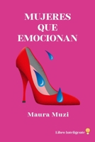 MUJERES QUE EMOCIONAN (Spanish Edition) B0DF6JM2F7 Book Cover