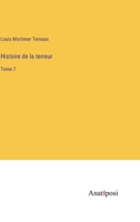 Histoire de la terreur: Tome 7 3382203197 Book Cover