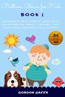 Bedtime stories for kids: Unforgettable short tales with Ralph and his sweet friends that help your children fall asleep (it includes Christmas stories) Book 1 1705749410 Book Cover