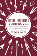 Troubleshooting Your Novel: Essential Techniques for Identifying and Solving Manuscript Problems 1599639807 Book Cover