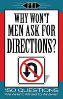 Why Won't Men Ask for Directions? 1412752779 Book Cover