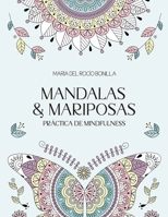 Mandalas y Mariposas: Práctica de Mindfulness (Spanish Edition) 1075609380 Book Cover