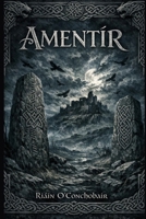 AMENTÍR (The Amentír Chronicles) B0H467HYL6 Book Cover