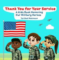 Thank You for Your Service!: A Kids Book Honoring Our Military Heroes B0F6VB6X3C Book Cover