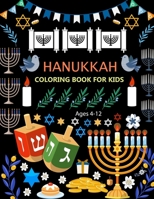 Hanukkah Coloring Book For Kids Ages 4-12: Hanukkah Coloring Book B0BHLDMHDN Book Cover