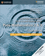 Cambridge International AS & A Level Mathematics Pure Mathematics 2 and 3 Coursebook with Cambridge Online Mathematics (2 Years) 1108562914 Book Cover