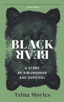 Black Bear: A Story of Siblinghood and Survival B0FCDB9YMR Book Cover