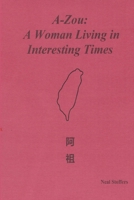 A-zou: A Woman Living in Interesting Times 1970034246 Book Cover