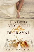 Finding Strength After Betrayal 057823355X Book Cover