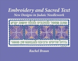 Embroidery and Sacred Text: New Designs in Judaic Needlework 148358500X Book Cover