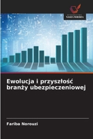Ewolucja i przyszlosc branzy ubezpieczeniowej (Polish Edition) 6209037038 Book Cover