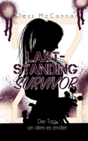 Z - Last-Standing Survivor: Der Tag, an dem es endet. (Band 6) (German Edition) 3384893778 Book Cover