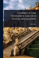Lehrbuch der Oesterreichischen Vaterlandskunde (German Edition) 1024829553 Book Cover