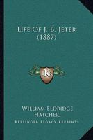 Life of J.B. Jeter, D.D 1177913674 Book Cover