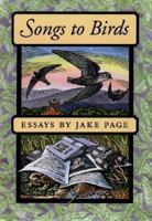 Songs to Birds: Essays 156792042X Book Cover