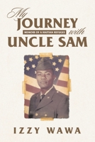 My Journey with Uncle Sam: Memoir of a Haitian Refugee B0FRT3WHCS Book Cover
