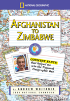 Afghanistan to Zimbabwe: Country Facts That Helped Me Win the Nationa Geographic Bee 0792279816 Book Cover