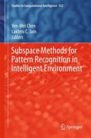 Subspace Methods for Pattern Recognition in Intelligent Environment 3642548504 Book Cover
