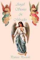 Angel Stories and Miracles 1425968651 Book Cover