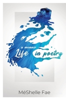 A Memoir: Life in Poetry 0578712024 Book Cover