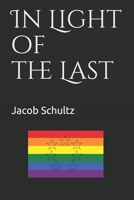 In Light of the Last 1719901252 Book Cover