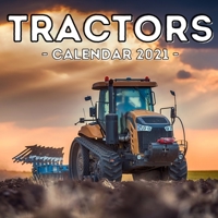 Tractors Calendar 2021: 16-Month Calendar, Cute Gift Idea For Tractor Lovers Boys & Men B095GRZW63 Book Cover