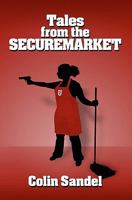 Tales From The Securemarket 1449971709 Book Cover