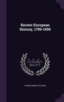 Recent European History, 1789-1900 1167020634 Book Cover