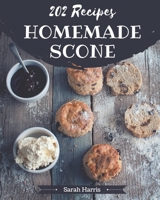 202 Homemade Scone Recipes: An One-of-a-kind Scone Cookbook B08KR25LNB Book Cover