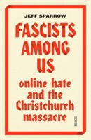 Fascists Among Us: online hate and the Christchurch massacre 1950354091 Book Cover