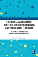 Earnings Management, Fintech-Driven Incentives and Sustainable Growth 1032085770 Book Cover