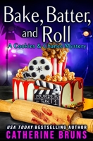 Bake, Batter, and Roll B0CJ45V8KC Book Cover