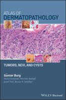 Atlas of Dermatopathology: Tumors, Nevi, and Cysts 1119371546 Book Cover